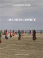 Dernière Liberté - Preview