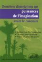 Dernières Dissertations Sur Puissances De L'Imagination Avant Le Concours - Preview
