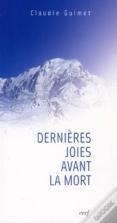 Dernieres Joies Avant La Mort