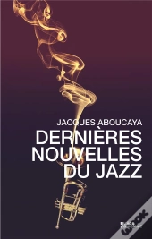 Dernières Nouvelles Du Jazz