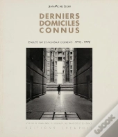 Derniers Domiciles Connus ; Enquête Sur Les Nouveaux Logements (1970-1990)