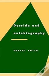 Derrida And Autobiography