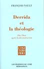Derrida Et La Theologie ; Dire Dieu Apres La Deconstruction - Preview