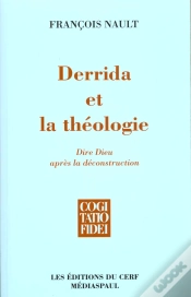 Capa do artigo Derrida Et La Theologie ; Dire Dieu Apres La Deconstruction