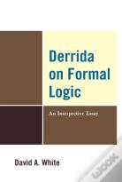 Derrida On Formal Logic