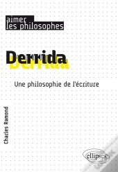 Derrida ; Une Philosophie De L'Écriture