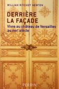 Derrière La Façade ; Vivre Au Château De Versailles Au Xviii Siècle