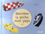 Derrière La Porte, Mon Papa... - Preview