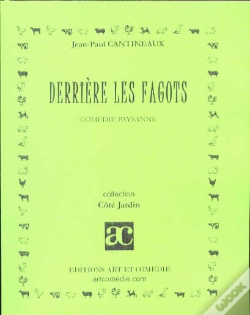 Capa do artigo Derriere Les Fagots ; Comedie Paysanne