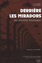 Derrière Les Miradors, Des Déportés Témoignent - Preview