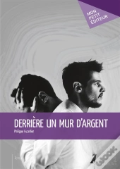 Derrière Un Mur D'Argent