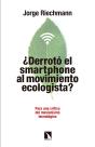 ¿Derrotó El "Smartphone" Al Movimiento Ecologista? - Preview