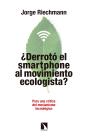 ¿Derrotó El "Smartphone" Al Movimiento Ecologista? - Preview