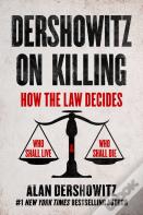 Dershowitz On Killing