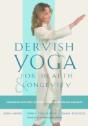 Dervish Yoga For Health And Longevity - Preview