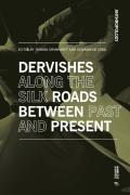 Dervishes Along The Silk Roads: Between Past And Present