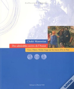 Capa do artigo Des Admirables Secrets De L'Ararat ; Vinci, Dürer, Michel-Ange Sur Les Traces D'Er Et Noé