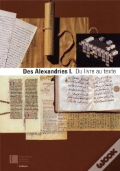 Capa do artigo Des Alexandries : 1, Du Livre Au Texte