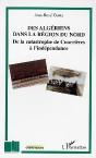 Des Algeriens Dans La Region Du Nord ; De La Catastrophe De Courrieres A L'Independance - Preview
