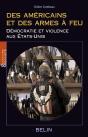 Des Américains Et Des Armes À  Feu : Démocratie Et Violence Aux États-Unis - Preview