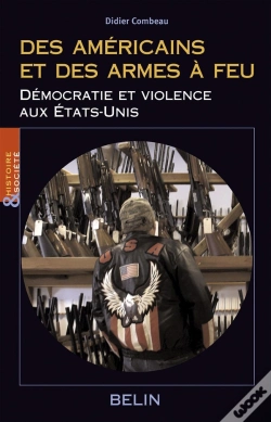 Capa do artigo Des Américains Et Des Armes À  Feu : Démocratie Et Violence Aux États-Unis