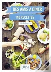 Des Amis À Dîner ; 140 Recettes (2e Édition)