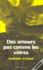 Des Amours Pas Comme Les Vôtres