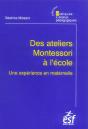 Des Ateliers Montessori A L'Ecole ; Une Experience En Maternelle - Preview