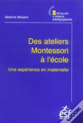 Des Ateliers Montessori A L'Ecole ; Une Experience En Maternelle