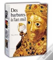 Des Barbares À L'An Mil