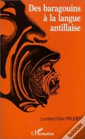 Des Barragouins À La Langue Antillaise