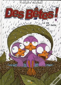 Capa do artigo Des Bêtes T.4 ; La Vie Est Belle