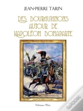 Des Bourguignons Autour De Napoléon Bonarparte