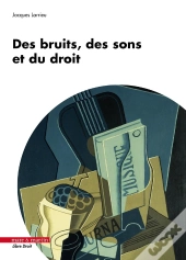 Des Bruits, Des Sons Et Du Droit