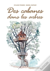Des Cabanes Dans Les Arbres