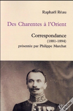 Capa do artigo Des Charentes À L'Orient ; Correspondance (1881-1894) Présentée Par Philippe Marchat