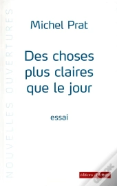 Des Choses Plus Claires Que Le Jour
