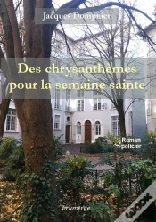 Capa do artigo Des Chrysanthèmes Pour La Semaine Sainte