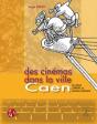 Des Cinémas Dans La Ville ; Caen - Preview