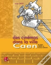 Des Cinémas Dans La Ville ; Caen