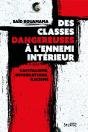 Des Classes Dangereuses À L'Ennemi Intérieur : Capitalisme, Immigrations, Racisme - Preview