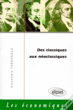 Capa do artigo Des Classiques Aux Néoclassiques - La Naissance De L'Économie Politique