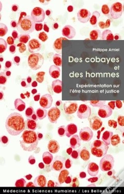 Capa do artigo Des Cobayes Et Des Hommes ; Expérimentation Sur L'Être Humain Et Justice