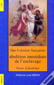 Capa do artigo Des Colonies Françaises, Abolition Immédiate De L