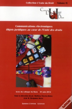 Capa do artigo Des Communications Électroniques ; Objets Juridiques Au Coeur De L'Unité Des Droits