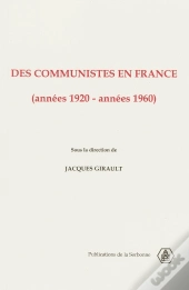 Des Communistes En France ; Annees 1920-1960