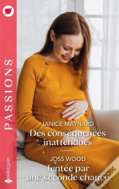 Des Conséquences Inattendues - Tentée Par Une Seconde Chance