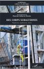 Des Corps Subalternes ; Migrations, Expériences, Récits - Preview