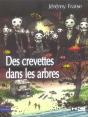 Des Crevettes Dans Les Arbres - Preview