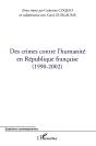 Des Crimes Contre L'Humanité En République Française : (1990-2002) - Preview